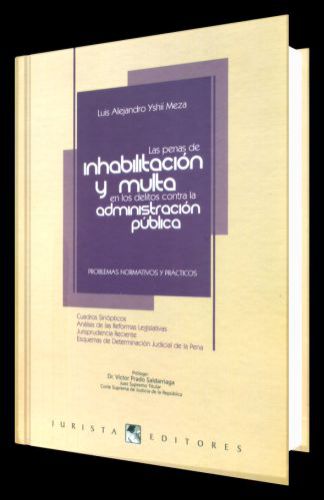 Las penas de Inhabilitación y multa en los delitos contra la Adminstración pública Las penas de Inhabilitación y multa en los delitos contra la Adminstración pública